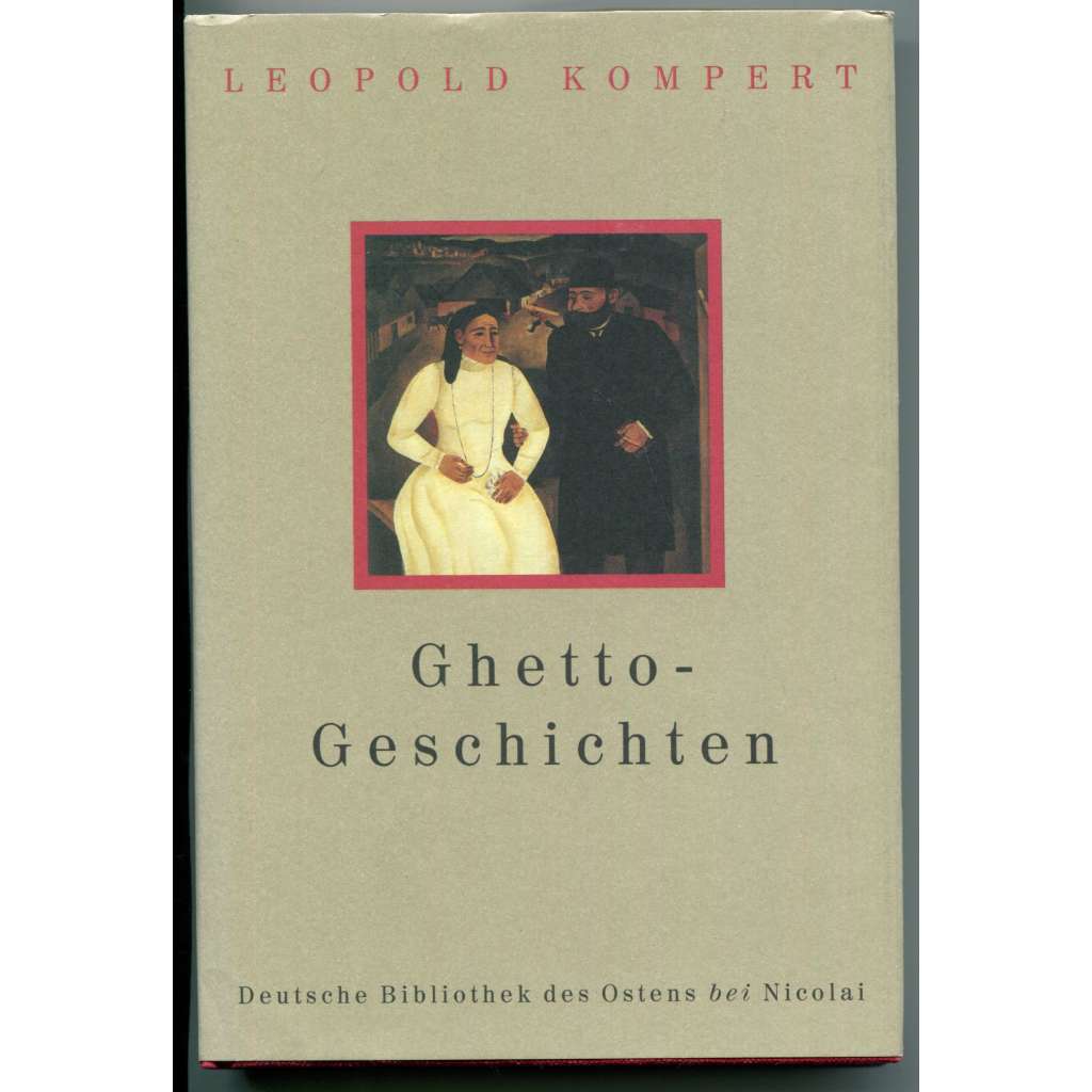 Ghetto-Geschichten [literatura ghetta, česká německojazyčná židovská literatura, povídky]
