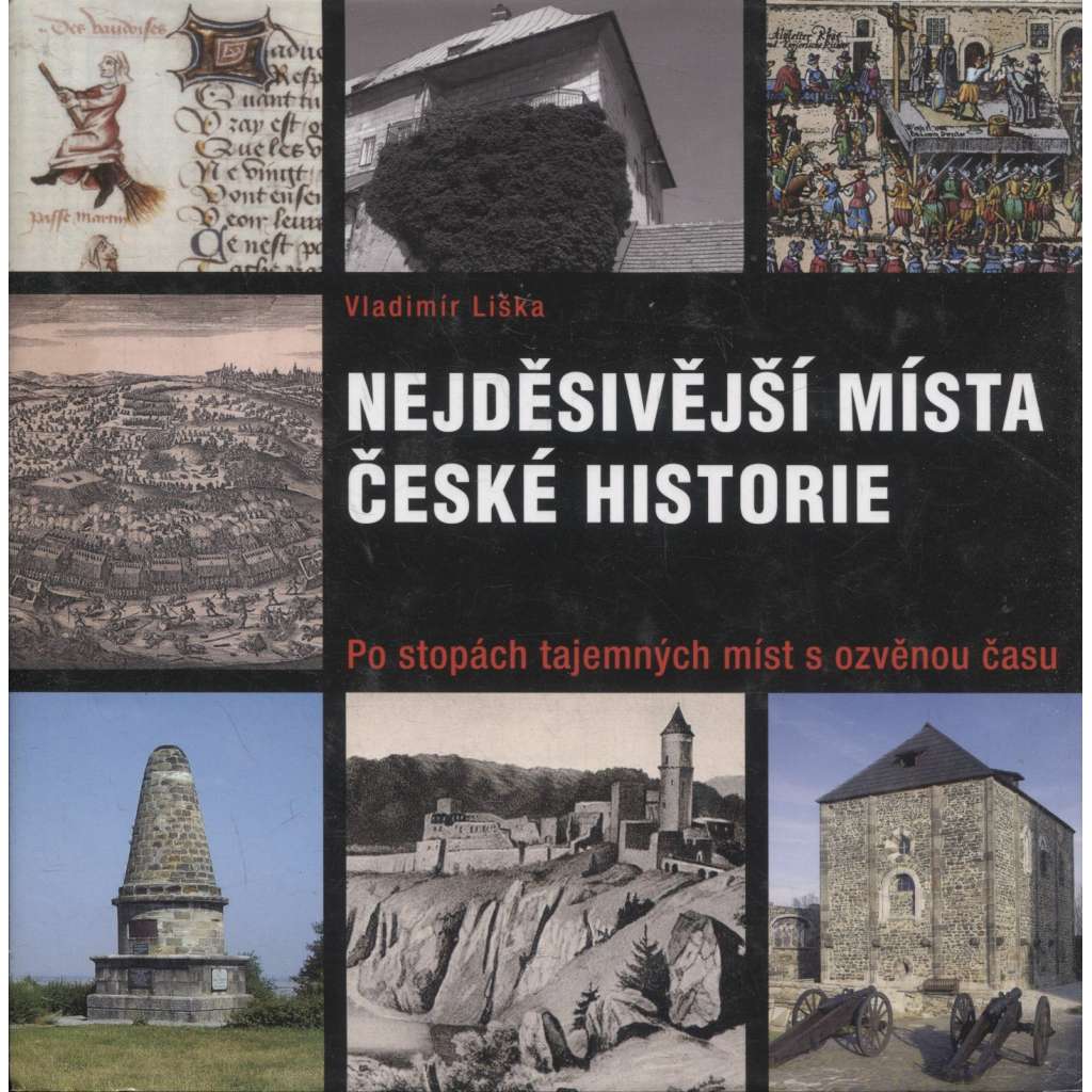 Nejděsivější místa české historie