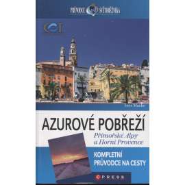 Azurové pobřeží, Přímořské Alpy a Horní Provence (průvodce světoběžníka, Francie)