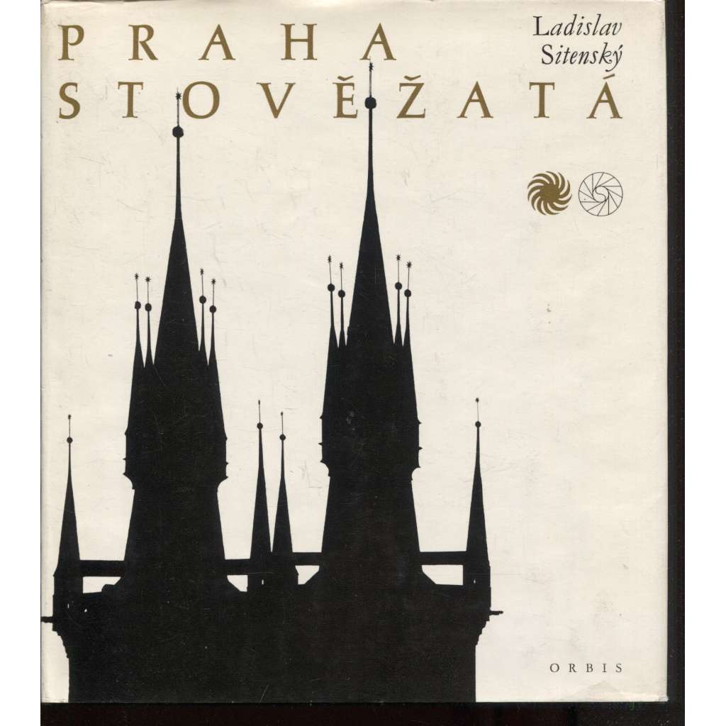 Praha stověžatá (fotografie, Praha, Malá Strana, Hradčany, Staré Město, podpis Ladislav Sitenský)