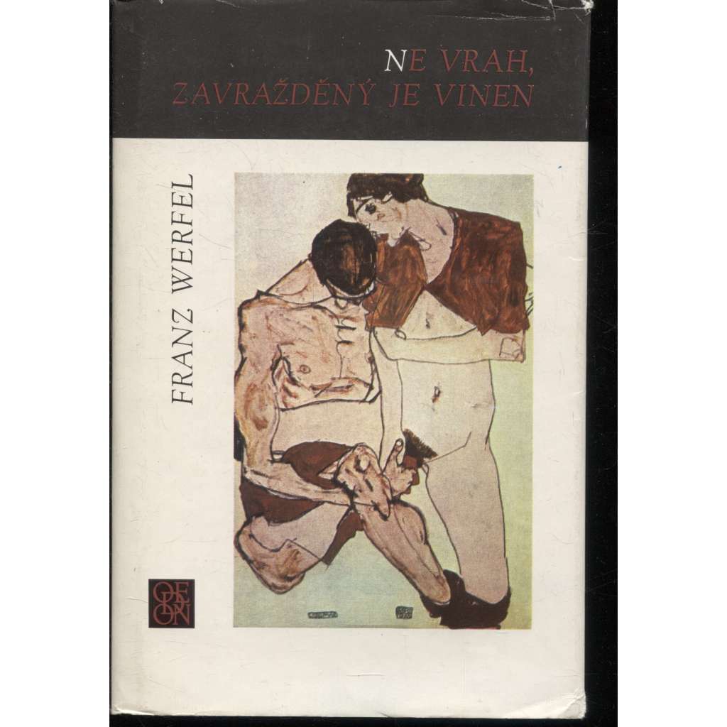 Ne vrah, zavražděný je vinen a jiné prózy [Světová knihovna] Franz Werfel (Maloměšťákova smrt, Tajemství jednoho člověka, Dům smutku, Sjezd abiturientů, Bledě modré ženské písmo, Zlá legenda o utržené oprátce)