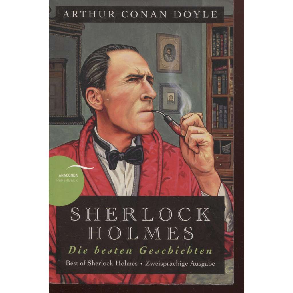 Sherlock Holmes. Die besten Geschichten. Best of Sherlock Holmes (text německy)