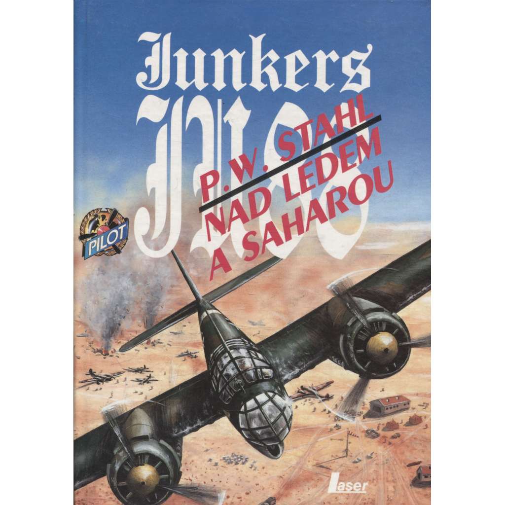 Nad ledem a Saharou. Junkers Ju 88 [2. světová válka, letadlo, letectví, letadlo Norsko, Rusko]