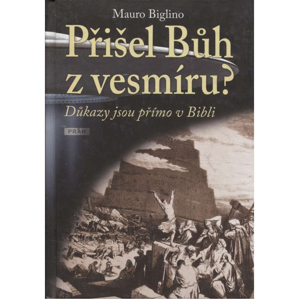 Přišel Bůh z vesmíru?