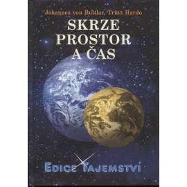 Skrze prostor a čas (Edice Tajemství)