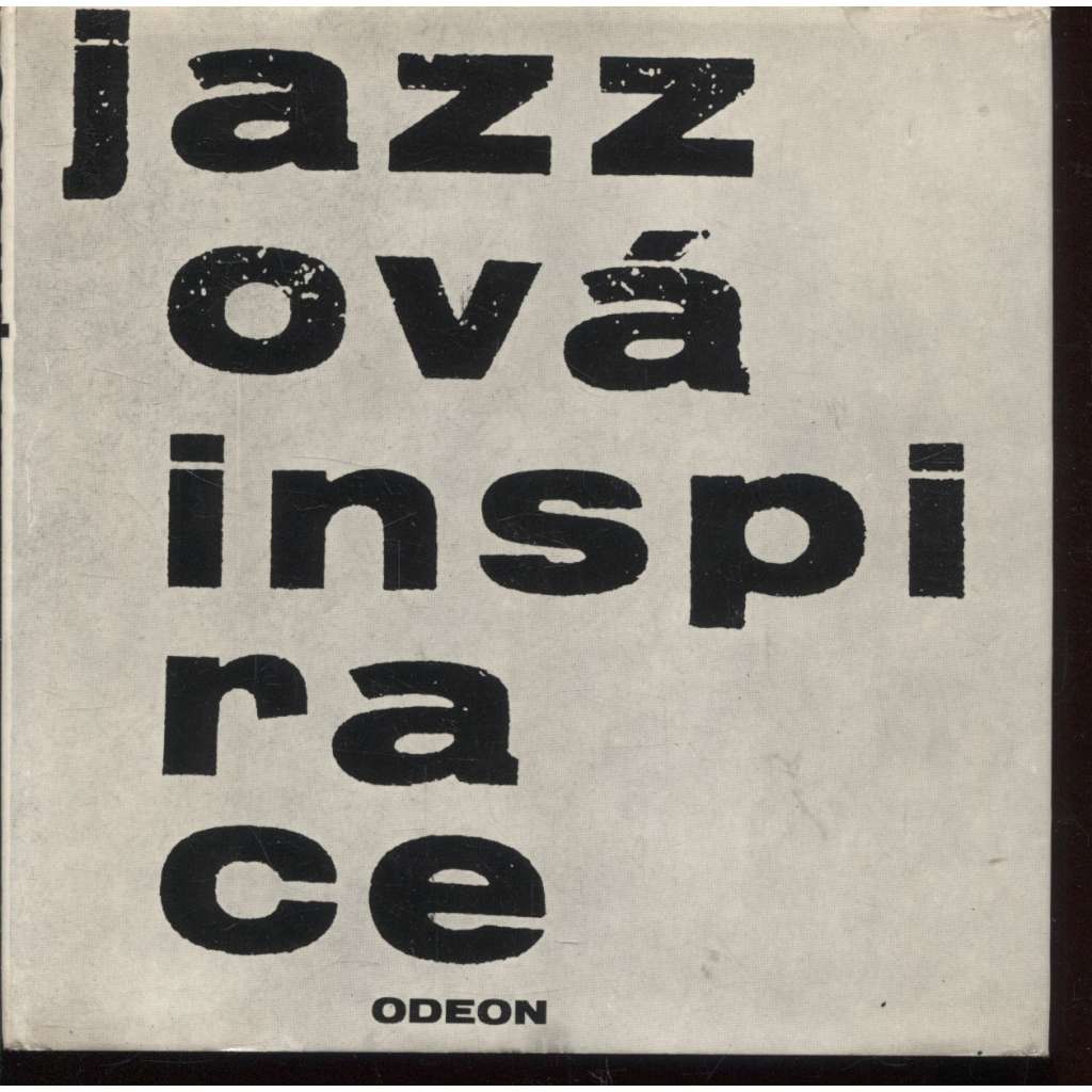 Jazzová inspirace - antologie americké poezie 20. století (hudba, Tennessee Williams, Jack Kerouac, Allen Ginsberg, E. F. Burian)