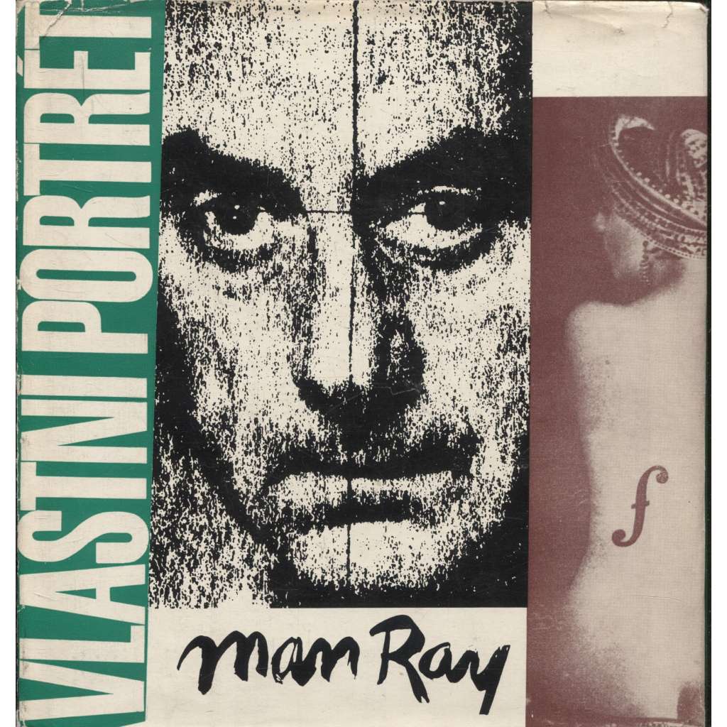 Vlastní portrét - Man Ray [malíř, fotograf, avantgarda, surrealismus] (edice Paměti, korespondence, dokumenty, sv. 46)