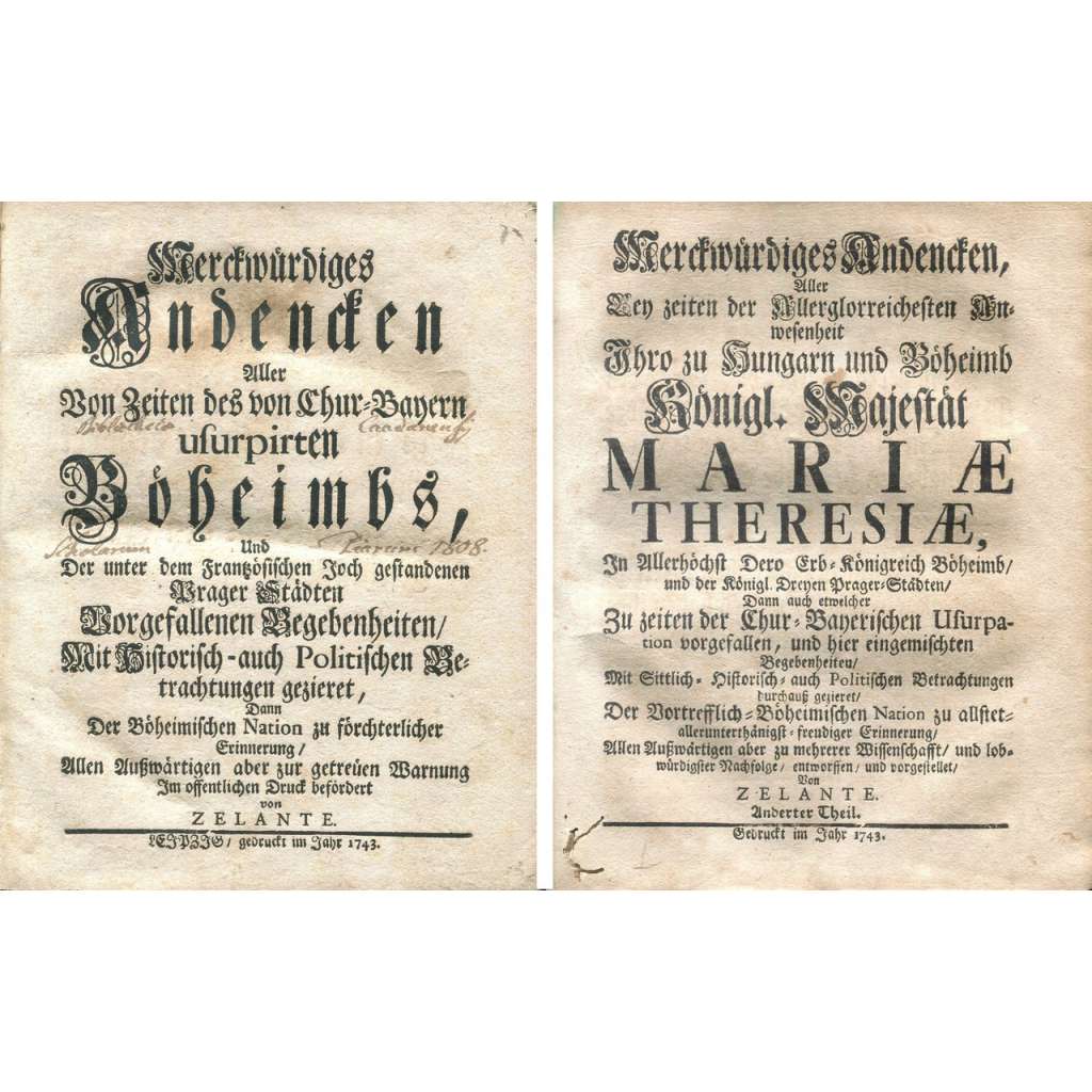 Merckwürdiges Andencken, sv. 1-2 [1743-1744; válka o dědictví rakouské; Praha; Marie Terezie; okupace Prahy]