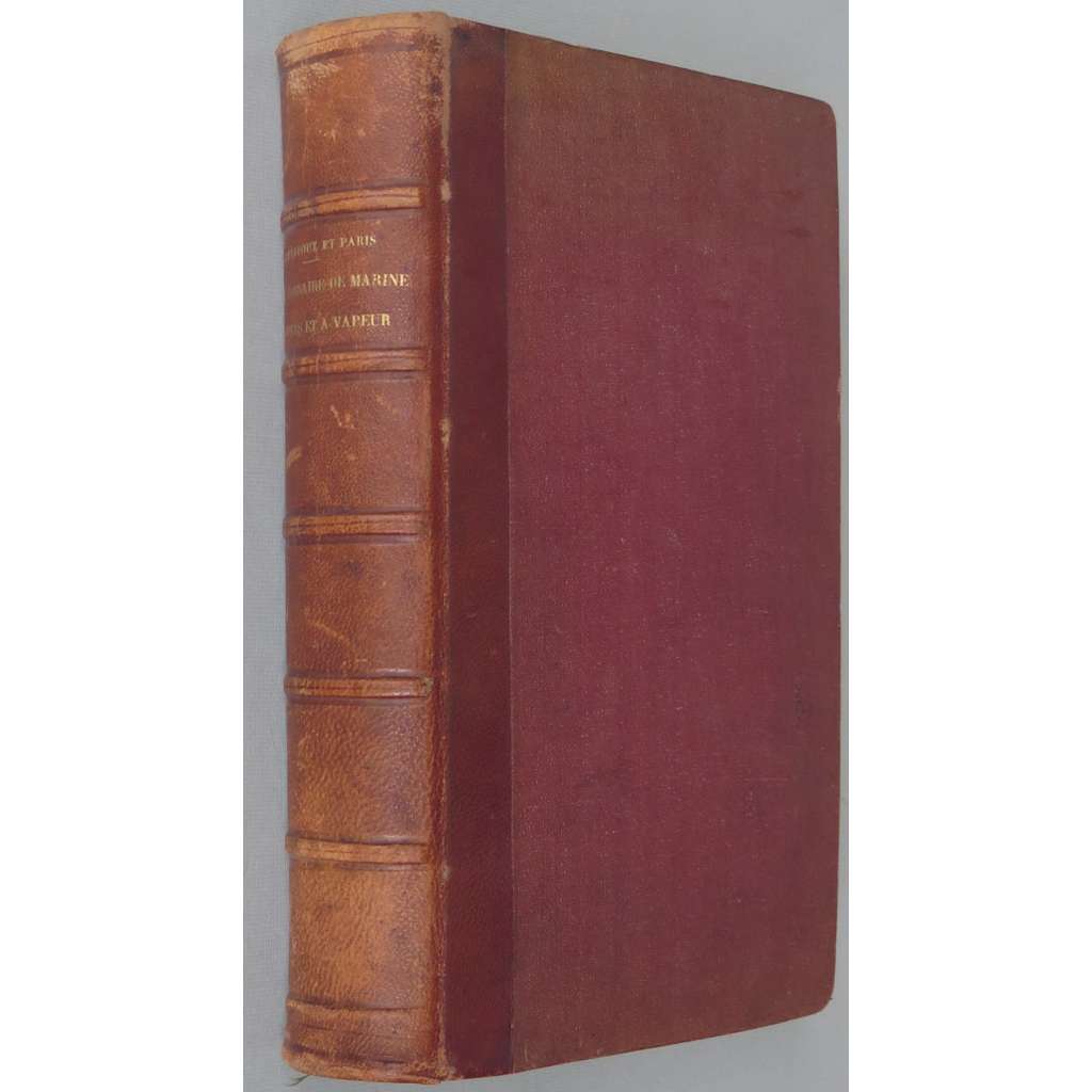 Dictionnaire de marine à voiles et à vapeur, sv. 1 [1859; námořní, plachetní plavba; slovník; plachetnice; lodě; rytiny; Colloredo-Mannsfeld]
