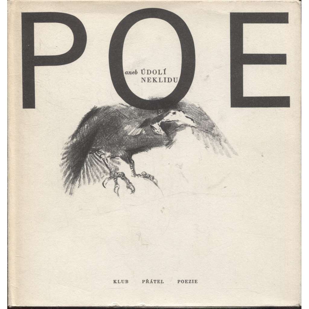 Poe aneb Údolí neklidu (Klubu přátel poezie, poezie)