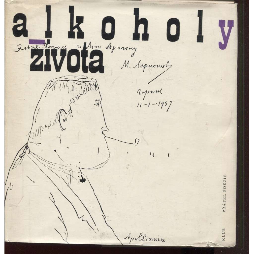 Alkoholy života (Guillaume Apollinaire, poezie, Klub přátel poezie)
