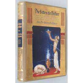 Die Sitten der Völker, sv. 1 [Zvyky národů, 1914; etnologie; kulturní antropologie; Austrálie; Oceánie; Asie; národy]