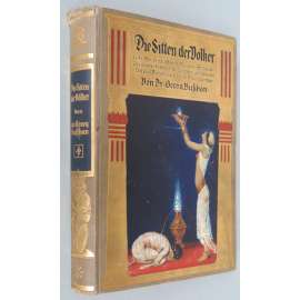 Die Sitten der Völker, sv. 4. Das deutsche Volk [Zvyky národů, 1922; etnologie; kulturní antropologie; Německo; Němci]