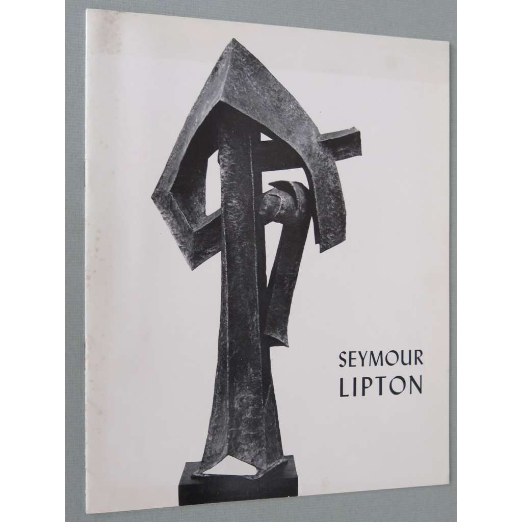 Seymour Lipton [katalog; moderní umění; plastika; sochařství; sochy]