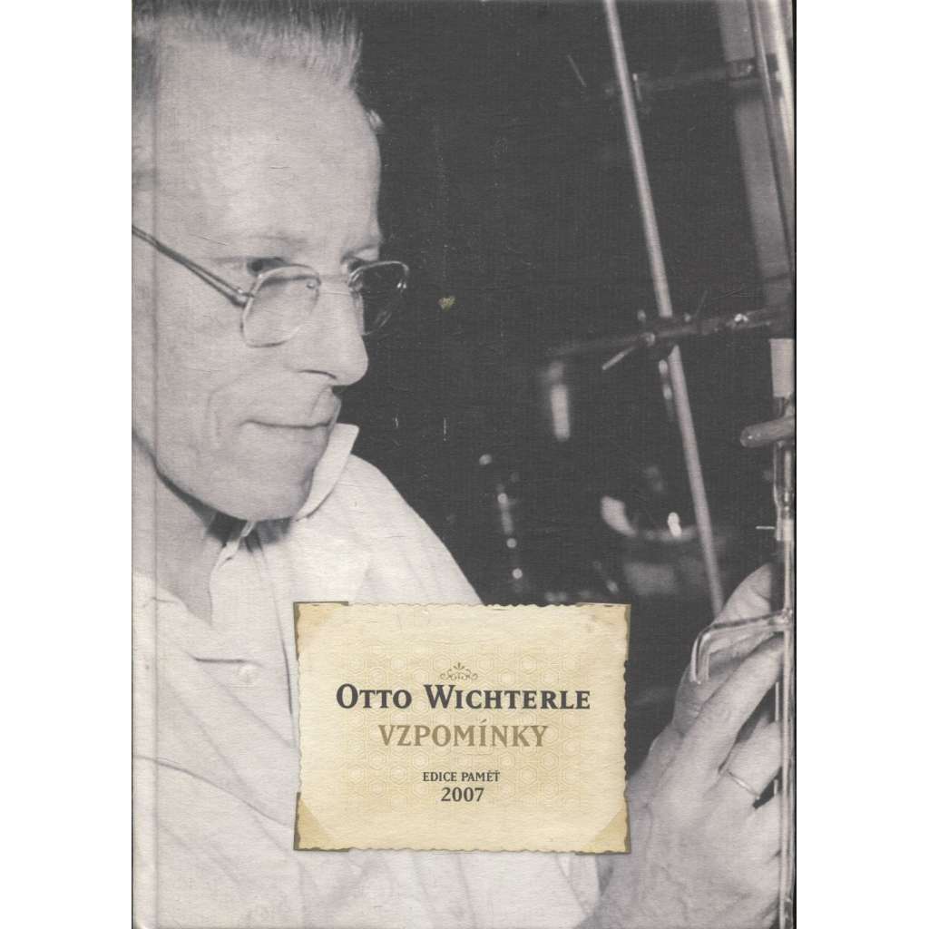 Vzpomínky (edice Paměť, Otto Wichterle - vynálezce, kontaktní čočky)
