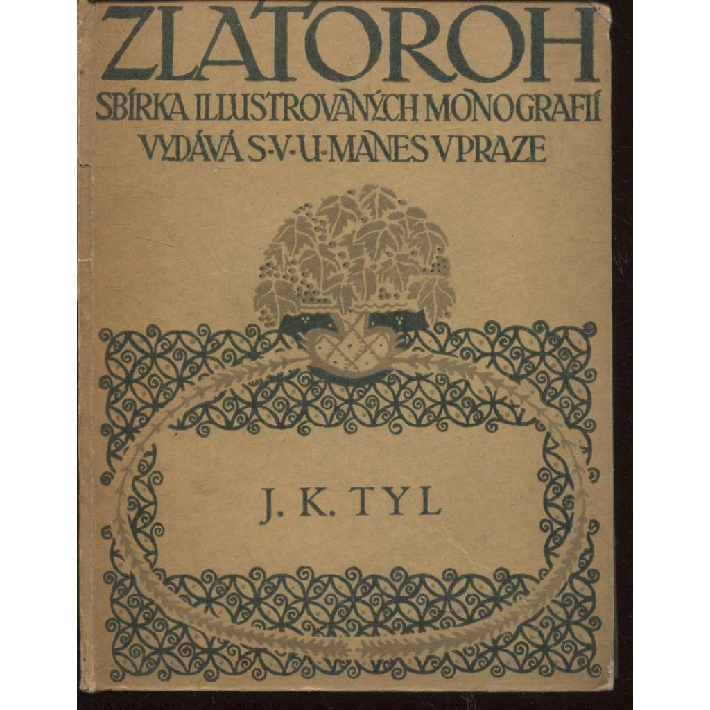 J. K. Tyl (edice: Zlatoroh, sbírka illustrovaných monografií)