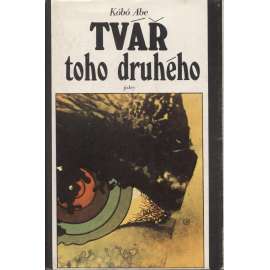 Tvář toho druhého [japonský sci-fi román; Kóbó Abe]