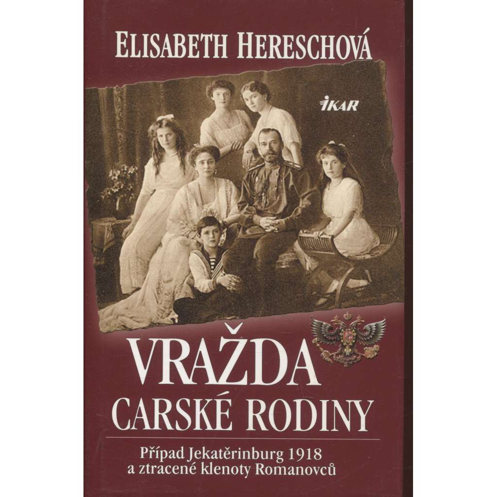 Vražda carské rodiny (Rusko, Romanovci, car Mikuláš II., 1918)