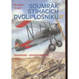 Soumrak stíhacích dvouplošníků 2. Španělsko - severní bojiště 1937 (letadla, letectví)