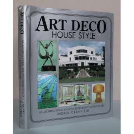 Art Deco House Style: An Architectural and Interior Design Source Book [Domy ve stylu Art Deco, architektura, design, dějiny architektury]