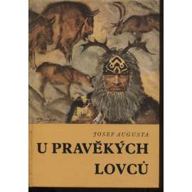 U pravěkých lovců (ilustrace Zdeněk Burian)