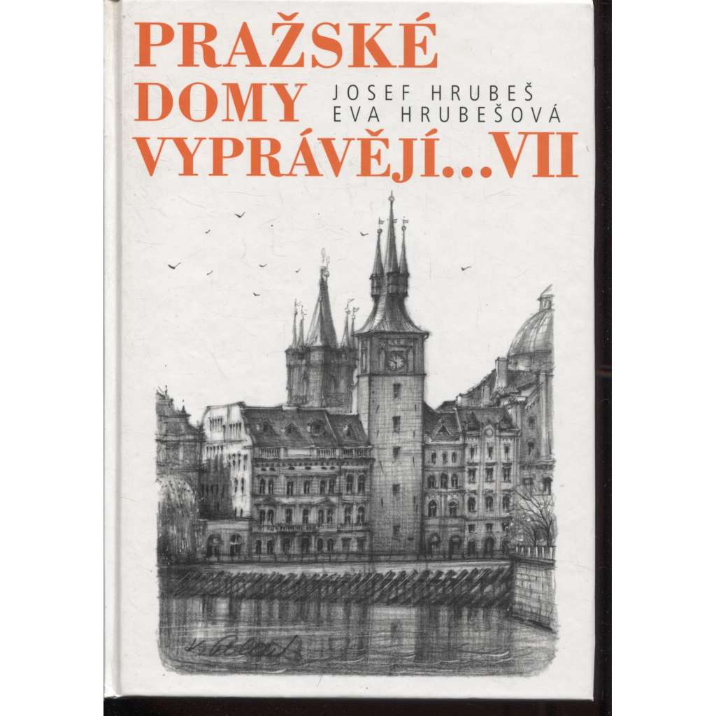 Pražské domy vyprávějí ...VII.