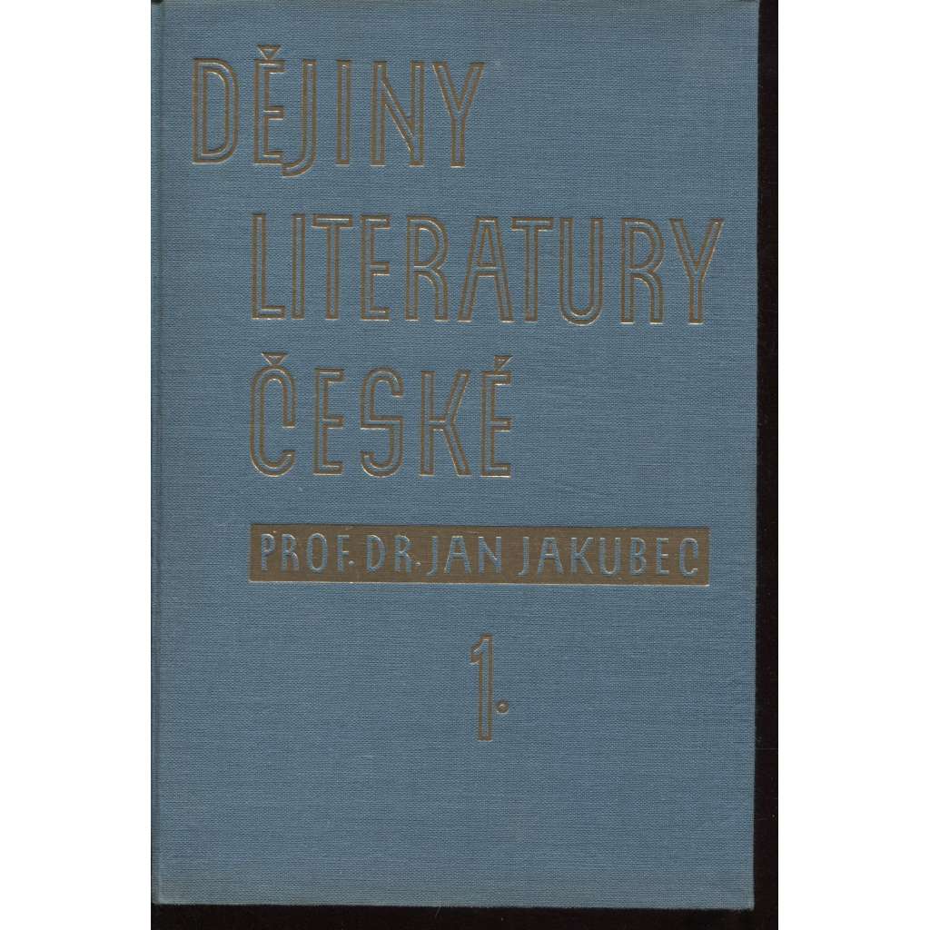 Dějiny literatury české, 2 svazky (Od nejstarších dob do probuzení politického - do poloviny 19. století)