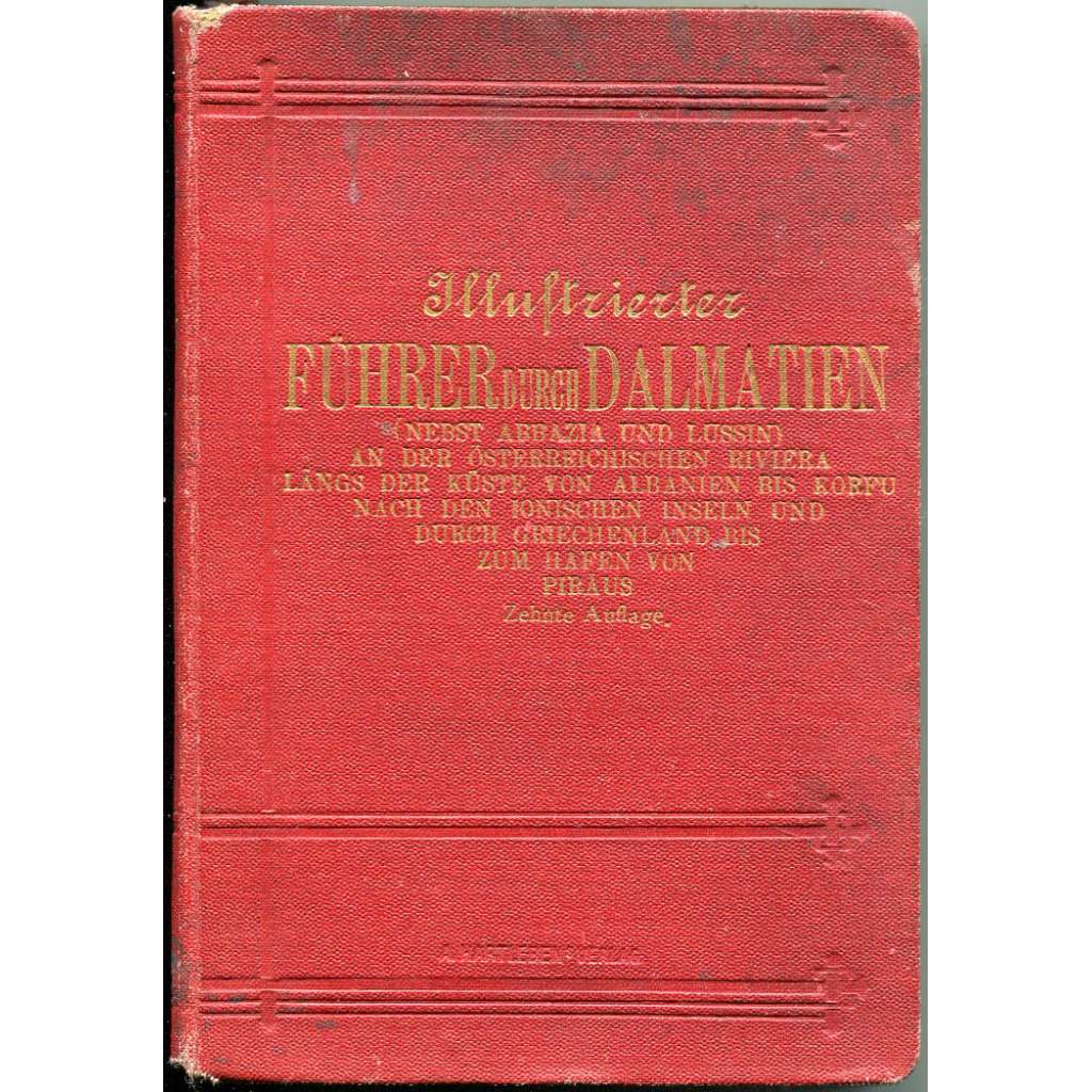 Illustrierter Führer durch Dalmatien [1912; Dalmácie; Chorvatsko; Bosna; Černá Hora; Jaderské moře; průvodce; mapa]