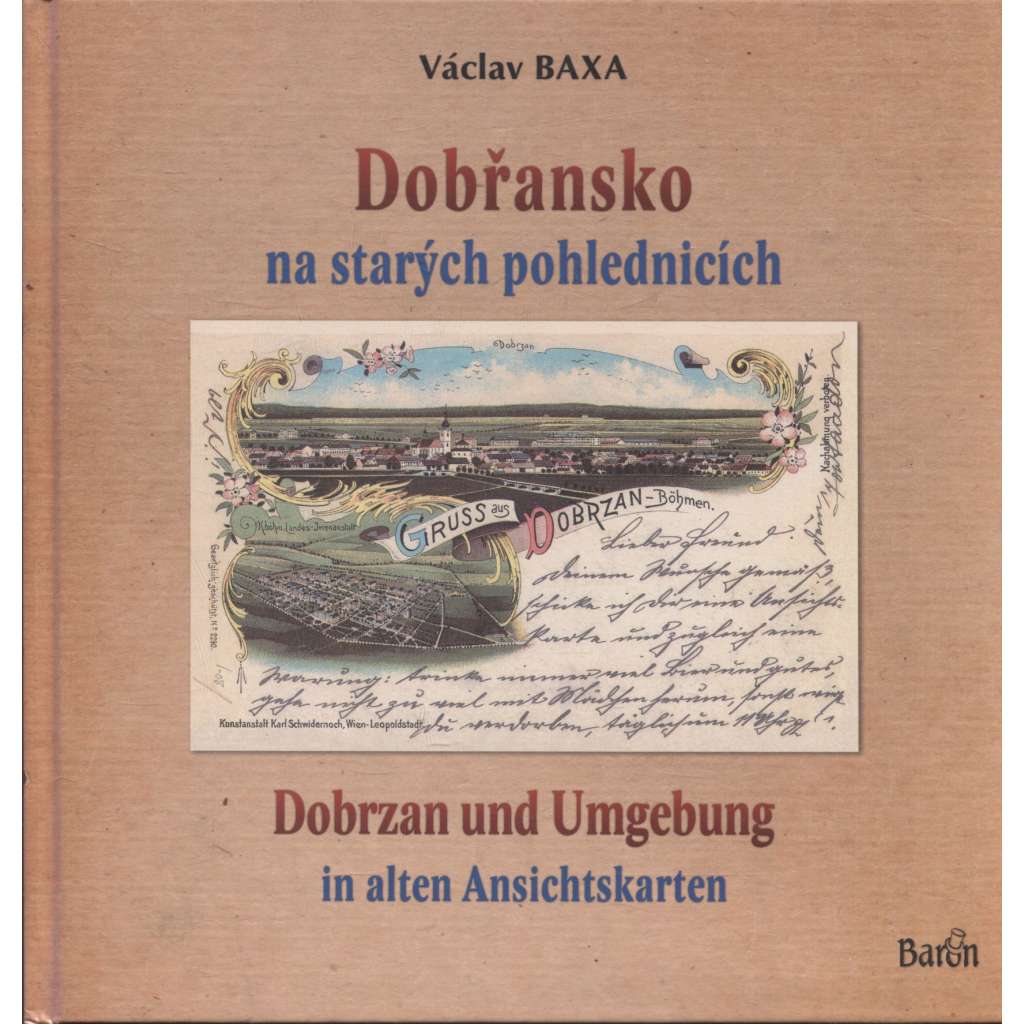 Dobřansko na starých pohlednicích (Dobřany a okolí) - Dobrzan und Umgebung in alten Ansichtskarten