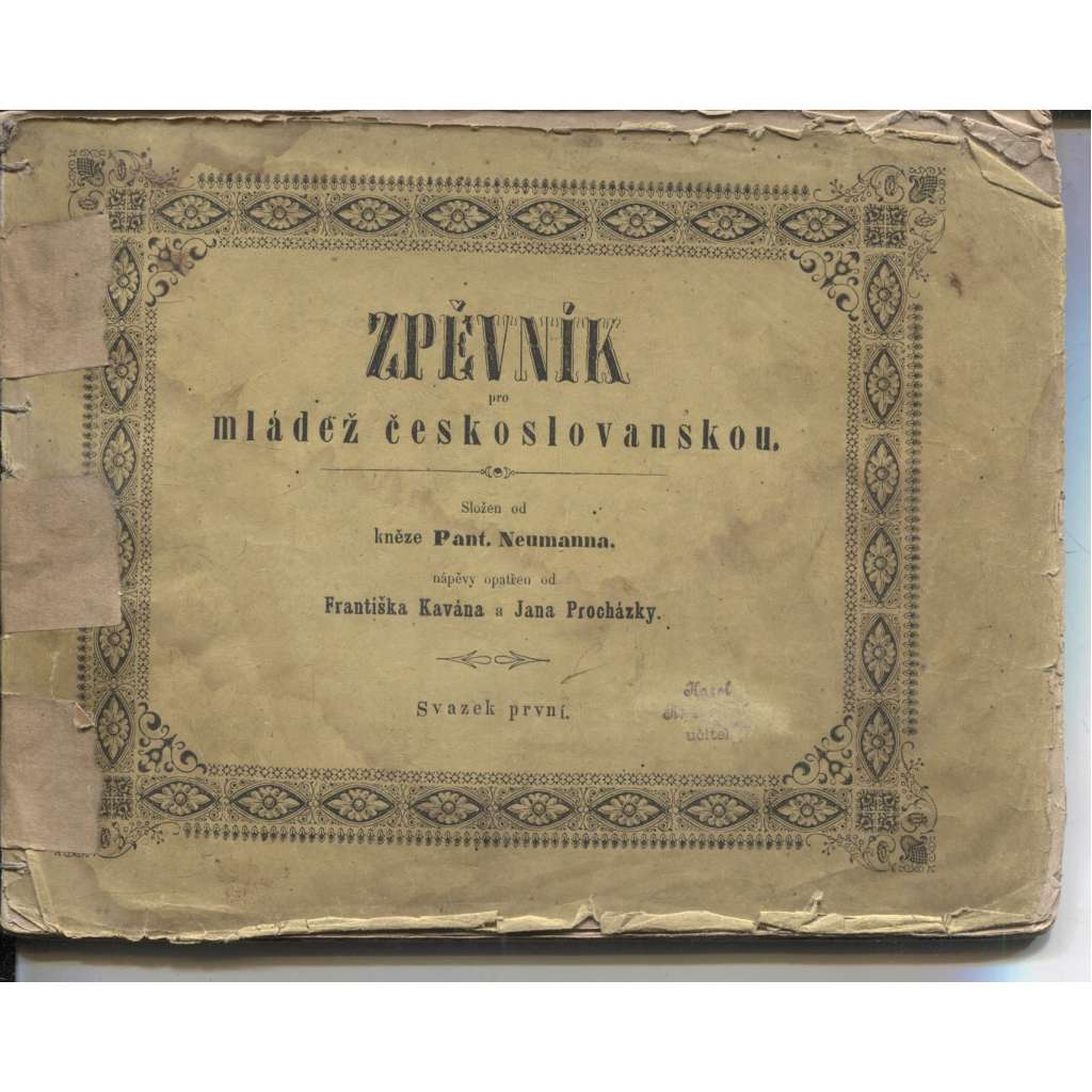 Zpěvník pro mládež českoslovanskou (1850) [hudba, noty, poezie - obsahuje i píseň Kde domov můj - hymna] - pošk.