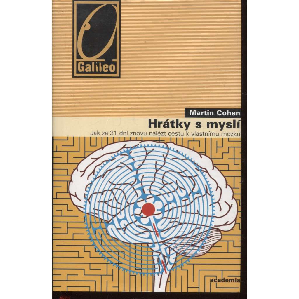 Hrátky s myslí (Jak za 31 dní znovu nalézt cestu k vlastnímu mozku)[edice Galileo sv. 50]