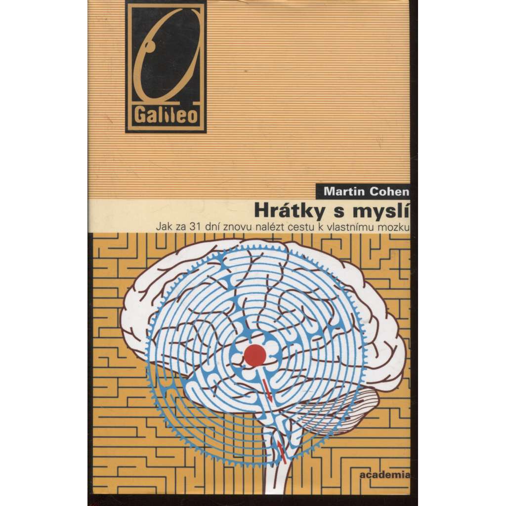 Hrátky s myslí (Jak za 31 dní znovu nalézt cestu k vlastnímu mozku)[edice Galileo sv. 50]