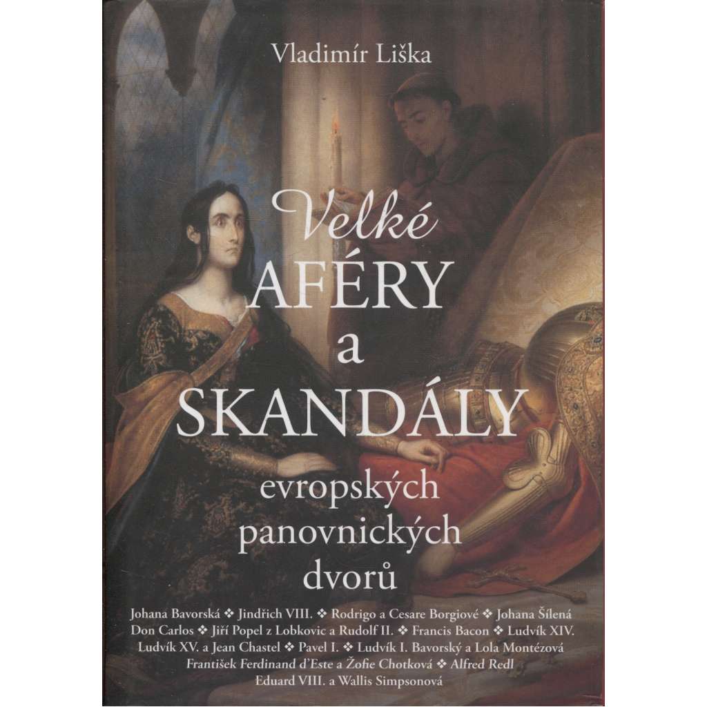 Velké aféry a skandály evropských panovnických dvorů