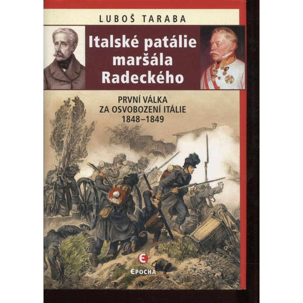 Italské patálie maršála Radeckého: První válka za osvobození Itálie 1848-1849 (Radecký)