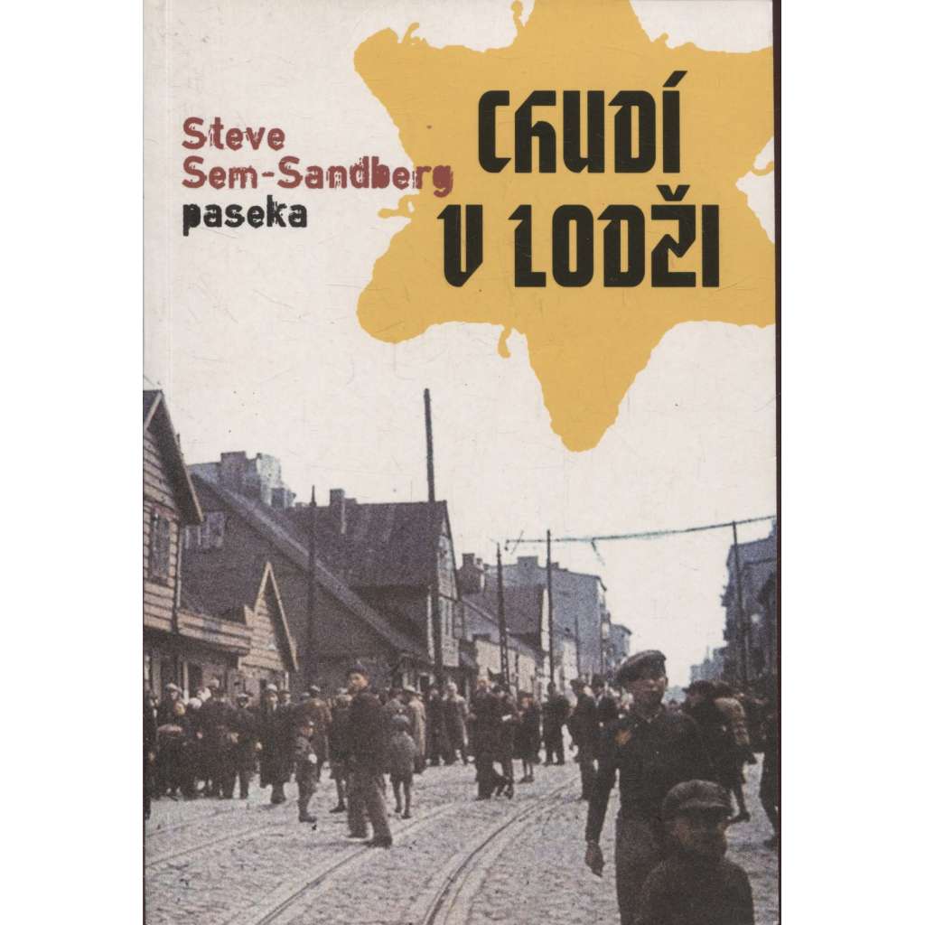 Chudí v Lodži [román - témata: druhá světová válka, židovské ghetto, Židé, Lodž, Polsko]