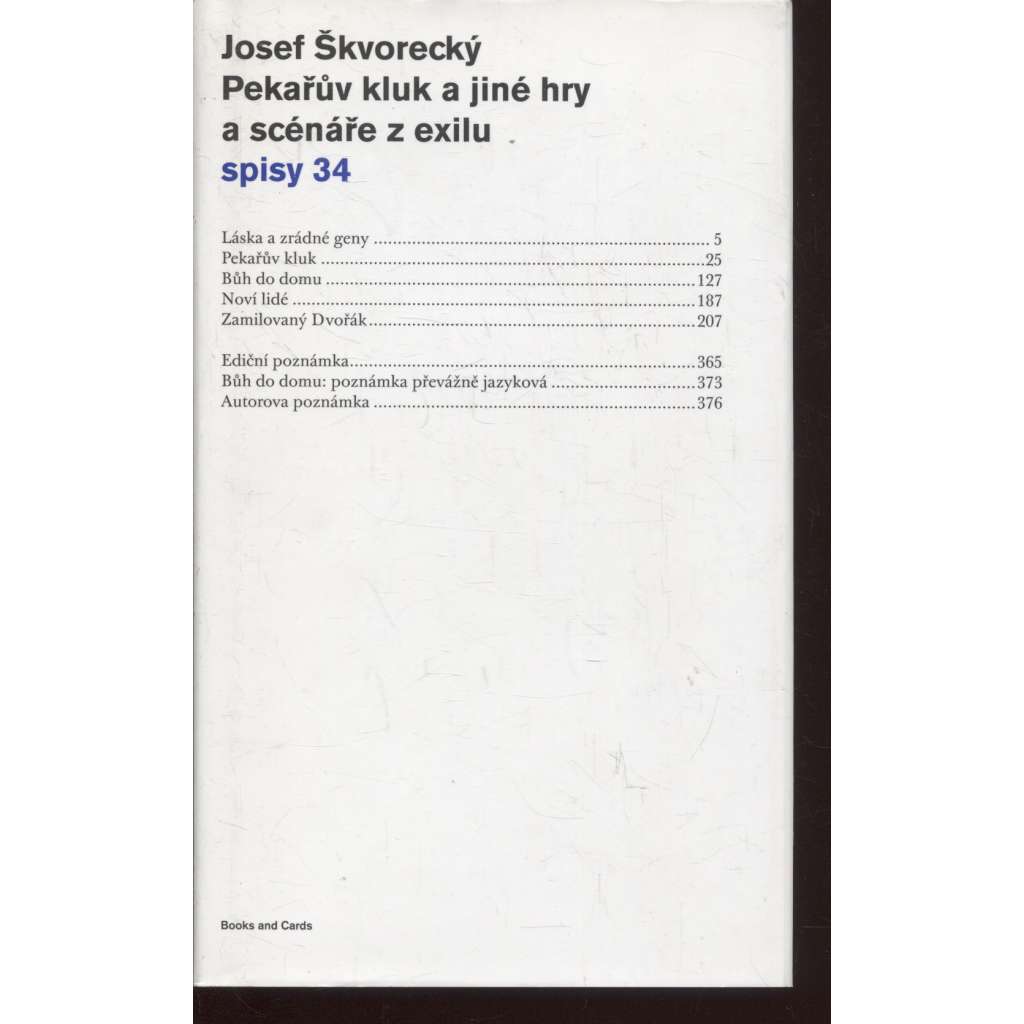 Pekařův kluk a jiné hry a scénáře z exilu [Josef Škvorecký - Spisy Josefa Škvoreckého, sv. 34]