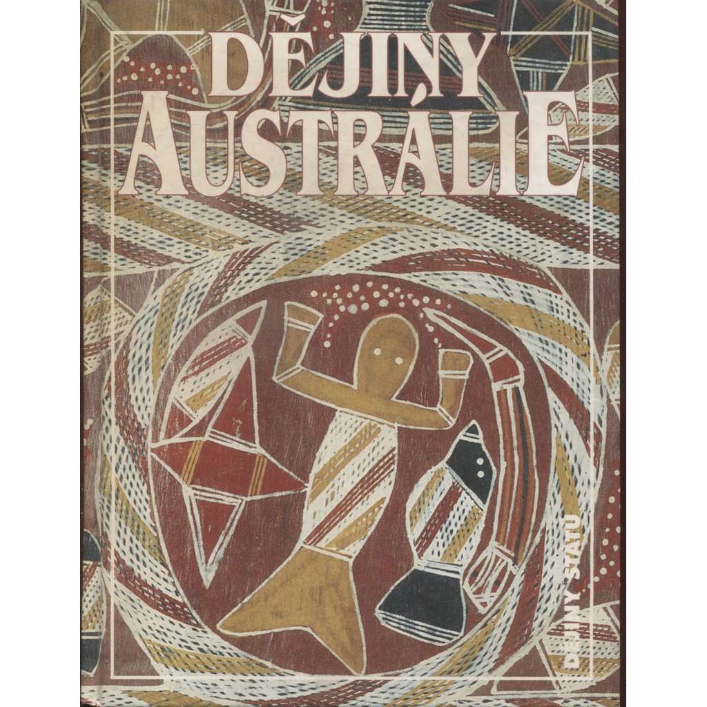 Dějiny Austrálie (Austrálie, edice Dějiny států, NLN) - HOL