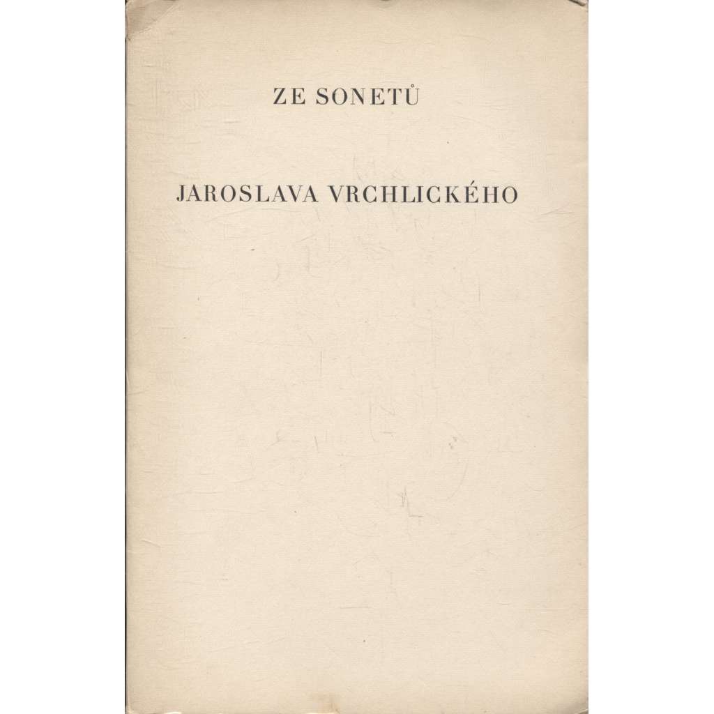 Ze sonetů Jaroslva Vrchlického (2x dřevoryt Karel Štika)