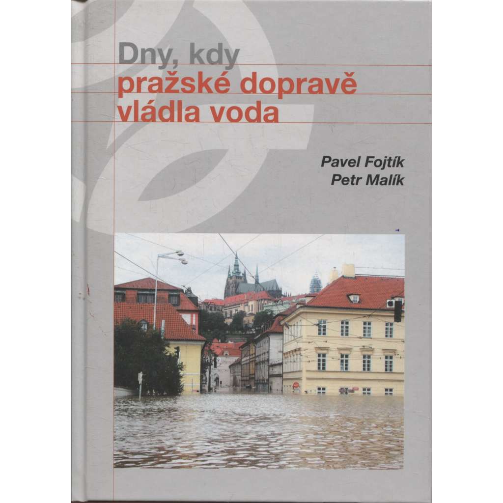Dny, kdy pražské dopravě vládla voda (MHD Praha, povodně, záplavy 2002)