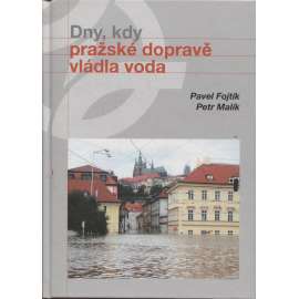 Dny, kdy pražské dopravě vládla voda (MHD Praha, povodněm záplavy 2002)