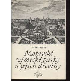 Moravské zámecké parky a jejich dřeviny