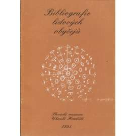 Bibliografie lidových obyčejů, II. díl [národopis, lidové obyčeje, zvyky]