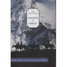 Nacisté v Tibetu: Záhada expedice SS pod vedením Ernsta Schäfera