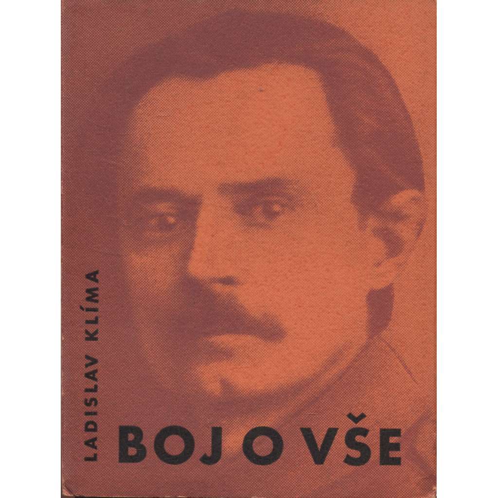 Boj o vše [Ladislav Klíma - Deníky a korespondence s přáteli z let 1909-1917]