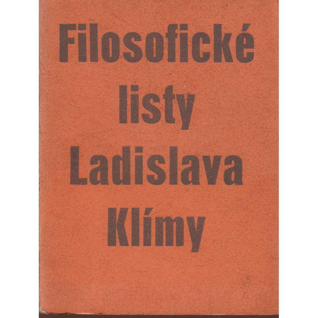 Filosofické listy Ladislava Klímy (Ladislav Klíma)