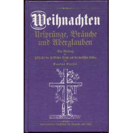 Weihnachten, Ursprünge, Bräuche und Aberglauben [Vánoce, původ, zvyky a pověry, 1862; Německo; etnografie]