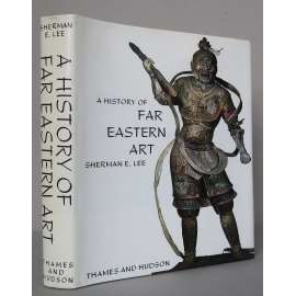 A History of Far Aestern Art [dějiny umění, Dálný východ, Orient, Čína, Japonsko, Indie, Indonésie, Asie] HOL