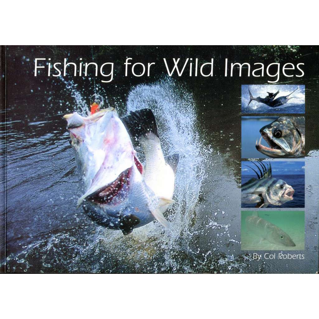 Fishing for Wild Images [Austrálie; fotografie; rybolov; rybářství; ryby; příroda]