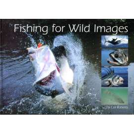 Fishing for Wild Images [Austrálie; fotografie; rybolov; rybářství; ryby; příroda]