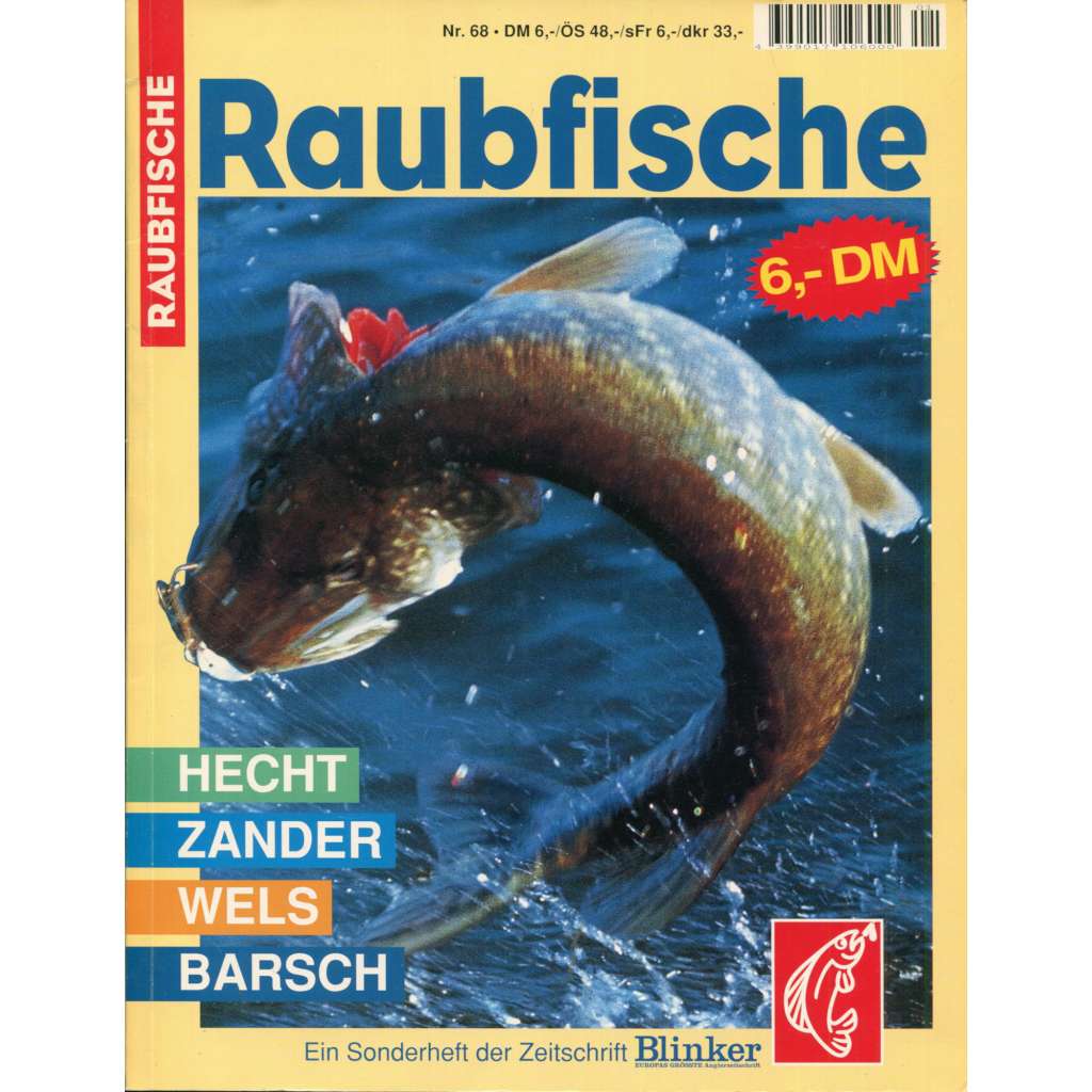 Raubfische (Hecht, Zander, Wels, Barsch) [= Ein Sonderheft der Zeitschrift Blinker, Nr. 68][rybaření, rybářství, dravé ryby, štika, candát, okoun, sumec]